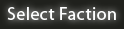 Select Faction